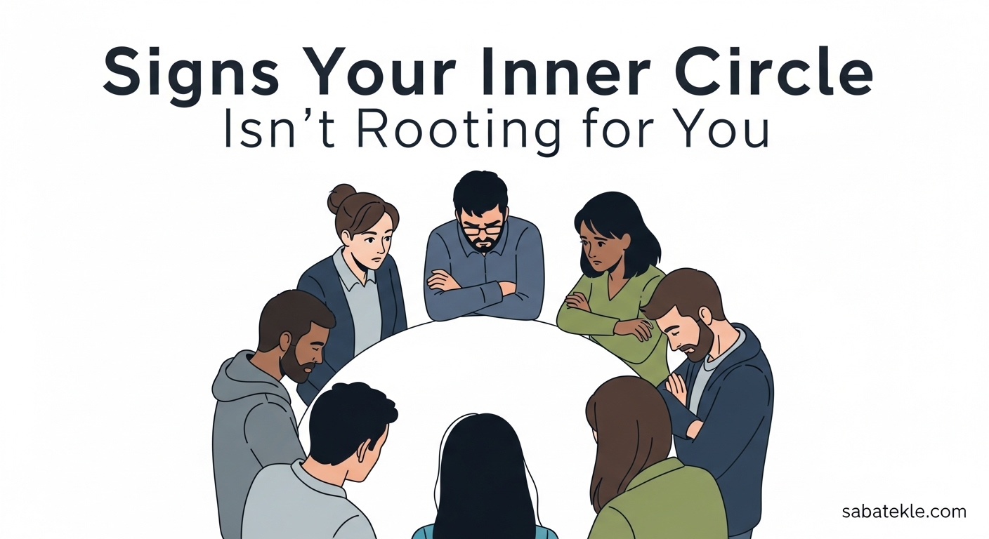Signs Your Inner Circle Isn't Rooting for You