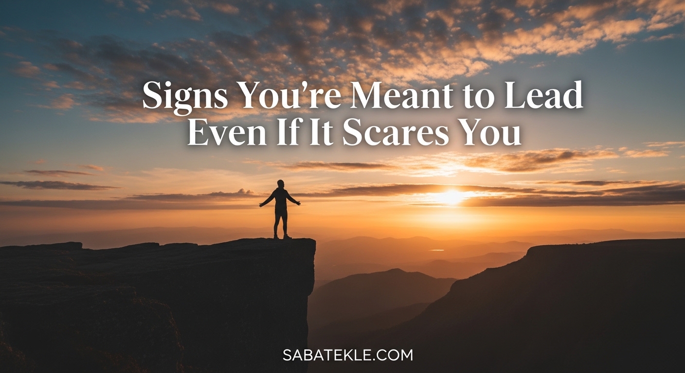 Signs You're Meant to Lead Even If It Scares You