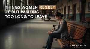 Things Women Regret About Waiting Too Long to Leave